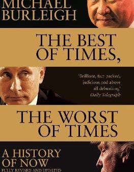 Michael Burleigh: The Best of Times, The Worst of Times [2018] paperback Fashion