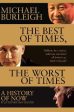 Michael Burleigh: The Best of Times, The Worst of Times [2018] paperback Fashion