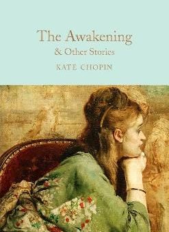 Kate Chopin: The Awakening & Other Stories [2018] hardback For Sale