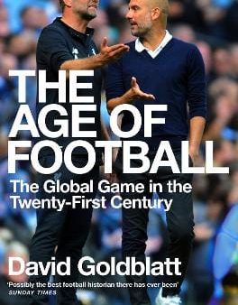 David Goldblatt: The Age of Football [2020] paperback Discount