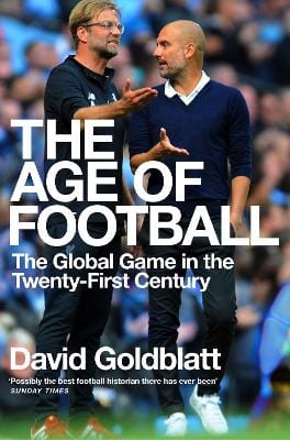 David Goldblatt: The Age of Football [2020] paperback Discount