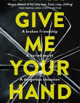 Megan Abbott: Give Me Your Hand [2019] paperback Hot on Sale