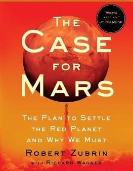 Robert Zubrin: The Case For Mars [2021] paperback Supply