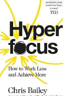 Chris Bailey: Hyperfocus [2018] paperback For Sale