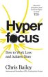 Chris Bailey: Hyperfocus [2018] paperback For Sale