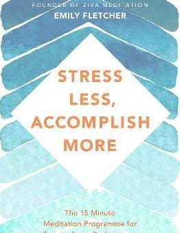 Emily Fletcher: Stress Less, Accomplish More [2019] paperback Discount