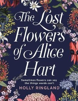 Holly Ringland: The Lost Flowers of Alice Hart [2018] paperback Discount