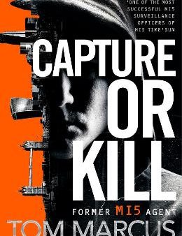 Tom Marcus: Capture or Kill [2018] paperback For Cheap