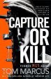 Tom Marcus: Capture or Kill [2018] paperback For Cheap